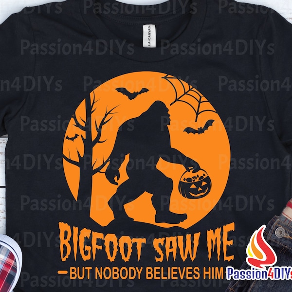 Halloween Bigfoot Svg, Bigfoot Saw Me But Nobody Believes Him - Bigfoot Pumpkin Hide and Seek Champion Shirt Design Files Silhouette Cricut