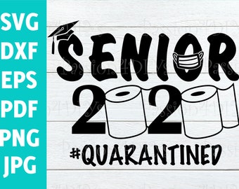 Senior 2020 svg Quarantined 2020 Class Graduation Class of | Etsy