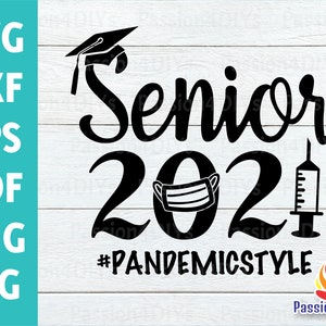 Senior 2021 Svg, Class of 2021 Svg,  Graduate Shirt Design, Senior 2021 # Pandemic Style, 2021 Mask Vaccine Syringe Silhouette  Cricut Files