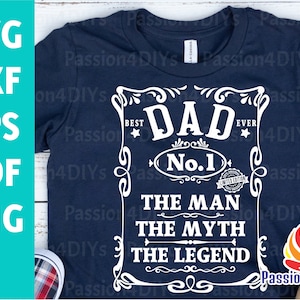 May include: A navy blue t-shirt with a white graphic design that says "Best Dad Ever" with a No. 1 badge and the text "The Man The Myth The Legend".
