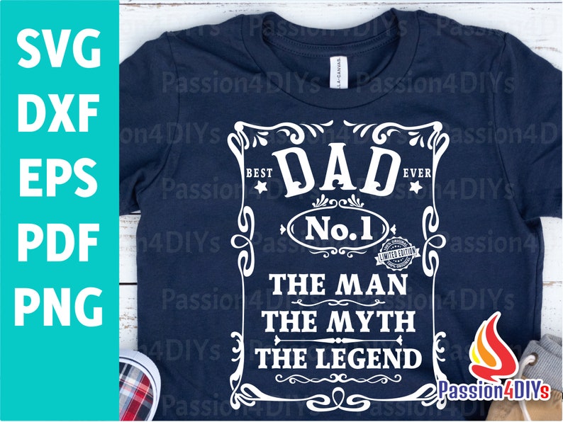 May include: A navy blue t-shirt with a white graphic design that says "Best Dad Ever" with a No. 1 badge and the text "The Man The Myth The Legend".