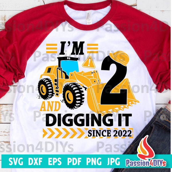 Im 2 And Digging It, Bulldozer 2nd Birthday Boy Svg, Construction Truck Birthday Png, Dxf, Eps, Jpg Cricut Silhouette Files Instant Download