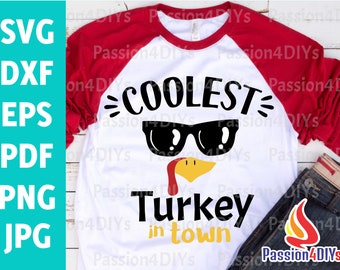 Coolest Turkey in Town Svg, Thanksgiving Svg, Boy Funny Turkey Face Shirt Design Svg Dxf Eps Png Newborn Baby Clipart File Silhouette Cricut