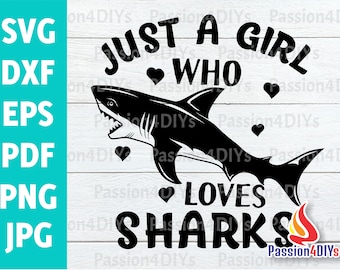 Just a girl who loves sharks Svg, Shark Silhouette Svg, Great White Shark T-shirt design – Cut files Silhouette Cricut, Png, Eps, Dxf, Pdf