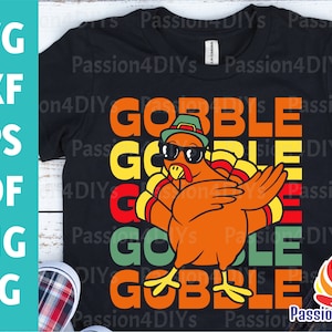 Gobble Gobble Svg, Thanksgiving Shirt Design, Gobble til you Wobble Svg, Turkey Svg, Autumn Funny Turkey Fall Svg Cricut Silhouette Png Eps