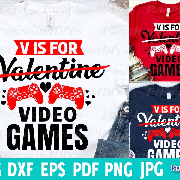 V is for Video Games Svg, V is for Valentine Svg, kids Valentine Sublimation, Funny Valentine Svg, Video Game, Boys Valentine Shirt Design