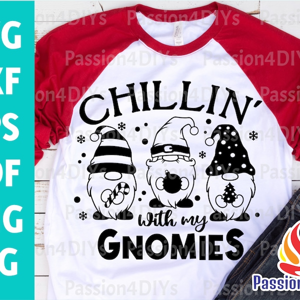 Chillin With My Gnomies Svg, Funny Christmas Svg, Cute Christmas Gnomes Svg, Christmas Shirt Design Svg, Png Dxf Clipart Cricut Silhouette