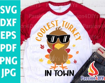 Coolest Turkey in Town Svg, Thanksgiving Svg, Boy Funny Turkey Face Shirt Design Svg Dxf Eps Png Newborn Baby Kis Clipart Silhouette Cricut
