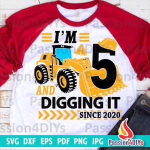 Im 5 And Digging It, Bulldozer 5th Birthday Boy Svg, Construction Truck Birthday Png, Dxf, Eps, Jpg Cricut Silhouette Files Instant Download