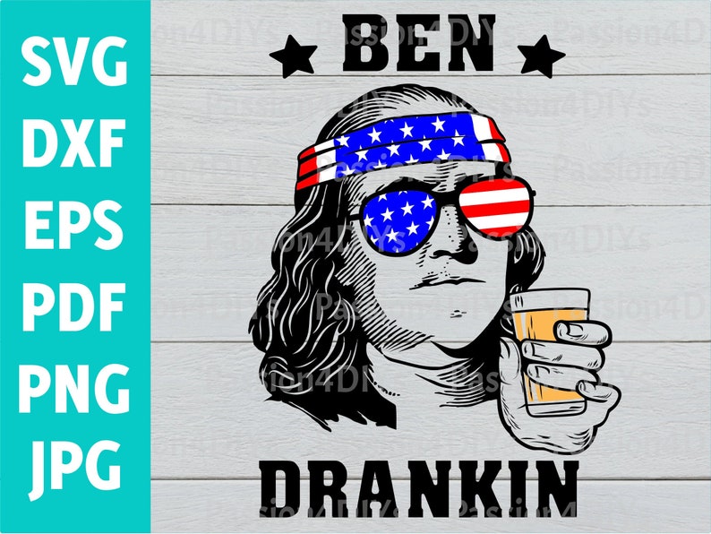 May include: A black and white illustration of a man wearing a red, white, and blue bandana and sunglasses. He is holding a glass of liquid and the text "BEN DRANKIN" is below him.