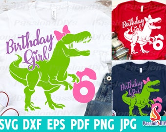 Dinosaur Birthday Girl Svg, Six Rex Svg, 6th Birthday Sixth Rex Birthday Cut Files Dxf Eps Sublimation T-Rex Birthday Girl Shirt Design