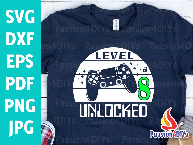Download Level 8 Unlocked svg 8th Birthday Boy Gamer / 8 years Old ...