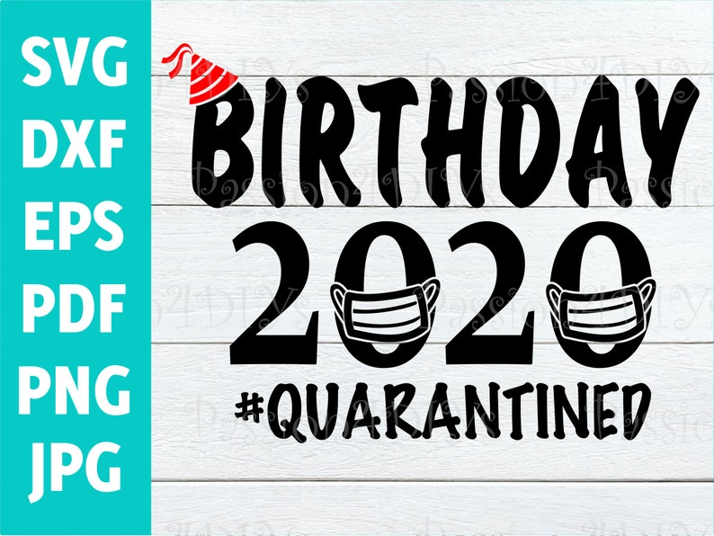 Download Cumpleaños 2020 svg Cumpleaños en cuarentena svg April ...