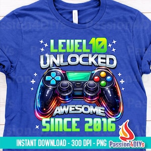 Nivå 10 upplåst PNG för 10-årsdagspojke digital nedladdning Gamer Controller Clipart sedan 2016 sublimeringsfil för T-shirtdesign