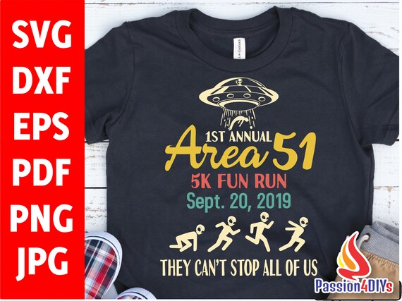 Area 51 5K Fun Run They Can't Stop All Of Us T-Shirt Area 51 5K Fun Run They Can't Stop All Of Us T-Shirt