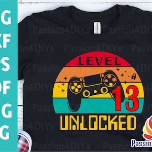 Level 13 Unlocked svg 13. Geburtstag Boy Gamer / 13 Jahre altes Gamer-T-Shirt Videospiel- Controller Joypad Png Sublimation Cricut Silhouette