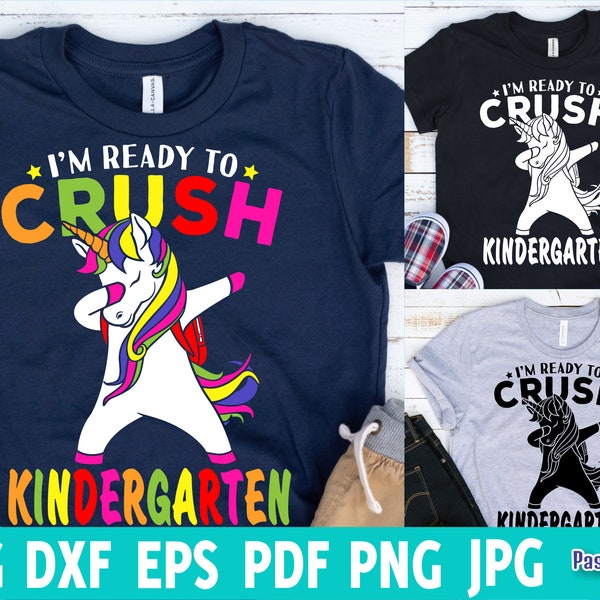 I'm Ready To Crush Kindergarten Svg - Back to School Dabbing Unicorn Shirt Svg - First Day of School Teacher Svg/Png Cricut Silhouette