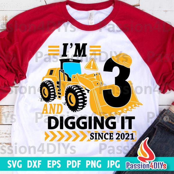 Im 3 And Digging It, Bulldozer 3rd Birthday Boy Svg, Construction Truck Birthday Png, Dxf, Eps, Jpg Cricut Silhouette Files Instant Download