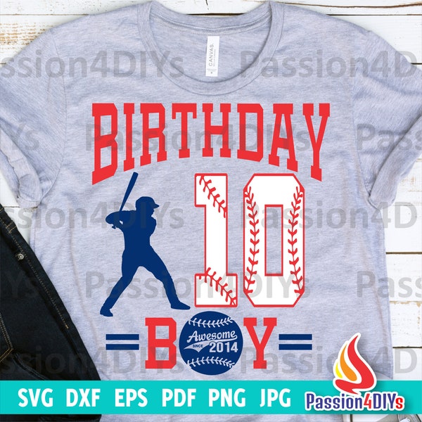 Baseball Birthday Boy 10 Svg, 10th Birthday 2014 Baseball Lover Png Baller is Now 10 Shirt Birthday Svg Png Dxf Pdf Cricut Silhouette files