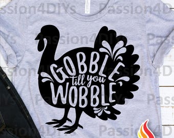 Thanksgiving Turkey SVG, Turkey SVG, Gobble till you Wobble SVG, Thanksgiving Svg, Turkey day clipart Svg Png, Cricut, Silhouette Cut Files