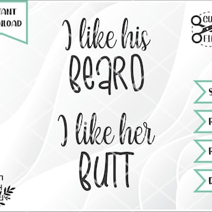 I Like His Beard Cut File // I Like Her Butt Cut File // svg png dxf pdf // Instant Download