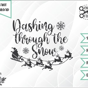 May include: Black and white silhouette of Santa Claus in a sleigh pulled by reindeer with the text "Dashing through the Snow" in a cursive font.