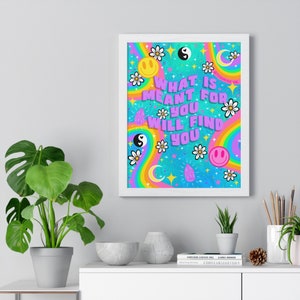 Inspiration poster prints, positive message art, trippy wall art, aesthetic home decor, rainbow wall hanging,