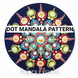 May include: A blue round stone with a colorful dot mandala pattern. The pattern includes red, orange, yellow, green, blue, and white dots. The text "DOT MANDALA PATTERN" is written across the top of the stone.