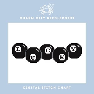 May include: Digital stitch chart with the text "LUCKY" spelled out using black 8-ball graphics. The image includes the text "CHARM CITY NEEDLEPOINT" and "DIGITAL STITCH CHART" on a light blue background.
