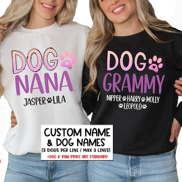 Dog Custom Names sweatshirt, Dog Grandma t-shirts, Custom Dog Mom, Dog Nana Gigi Gifts, Dog Names, More Styles / Totes & Shirts XS-4XL