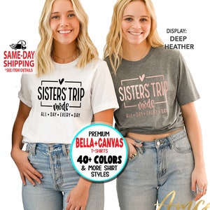 Sisters' Trip mode All day Every Day, Sister vacay shirts, Family vacation, More Styles / Totes, Kids, Tanks &  Unisex Tees XS-4XL