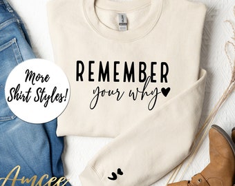 Remember your why, Semicolon Sleeve Shirts, Motivation gifts, Inspirational Sweatshirt, Suicide awareness shirts, More Shirt Styles XS-4XL