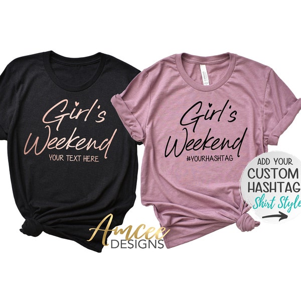 4036 - Girl's Weekend (with CUSTOM Text/Hashtag), Matching Group Vacation tees, More Styles / Totes, Tanks, Kids & Unisex Tees XS-4XL