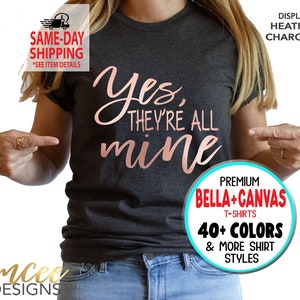 Womens Yes They're All Mine Shirt Funny Mom Womens Yes They're All Mine Shirt Funny Mom