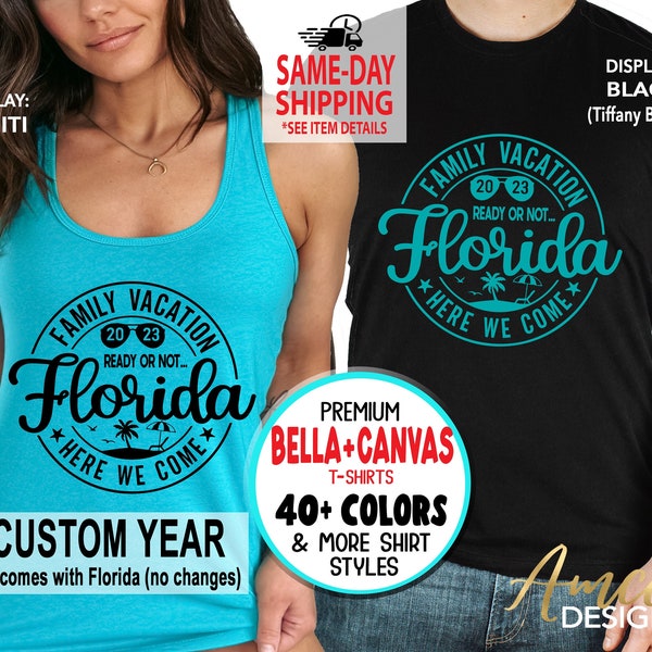 Florida Vacation (+ CUSTOM Year), Ready or Not Here we come, Family Vacation, More styles / Totes, Tanks, Kids, & Unisex Tees XS-4XL