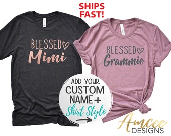 4005 - Blessed (CUSTOM name) heart, Grandma Gigi Mom Nana Grammy, Grandparents Day Gift, More Styles/Totes, Tanks, Kids & Unisex Tees XS-4XL