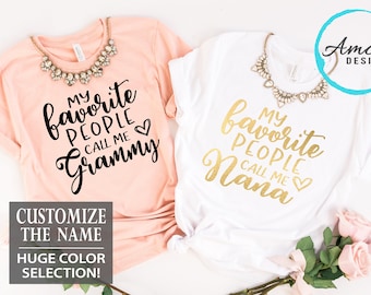 My Favorite People Calls Me (CUSTOM) Tee / Custom Name T-Shirt / Mommy Gigi Nana Mimi / Grandparent's Day Gift / Trendy Unisex Tees XS-4XL