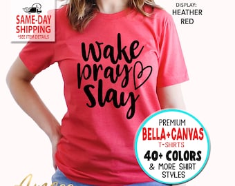 1065 - Wake Pray Slay, Christian t-shirts, Motivational, Religious Gifts, Goals, More Styles / Totes, Tanks, Kids and Unisex Tees XS-4XL