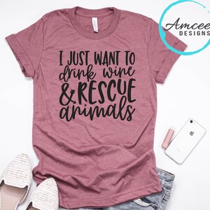 Drink Wine and Rescue Animals Graphic Tee / Dog Cat Wine Lover T-Shirt / Foster mom dad / Relaxed Fit / Trendy Unisex Tees XS-4XL image 1