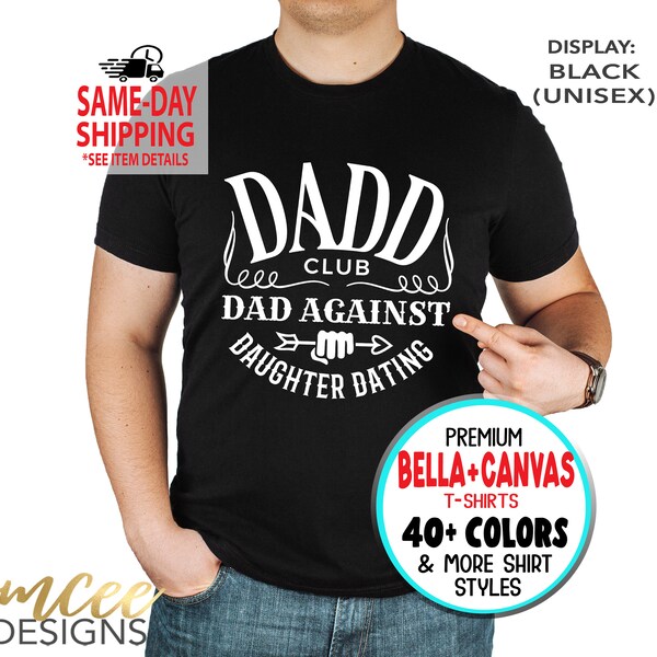 Dads Against Daughters Dating, DADD, Daddy's Girl T-Shirt