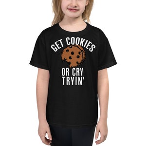 Get Cookies or Cry Tryin&#39; Cute Kids Shirt