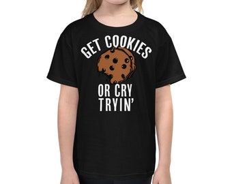 Get Cookies or Cry Tryin' Cute Kids Shirt