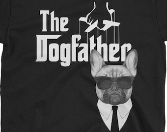 The Dogfather French Bulldog T-Shirt Funny Gangster Tee