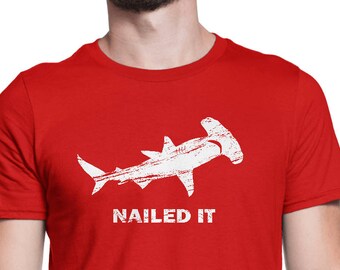 Hammerhead Nailed It Shirt Funny Week of Shark Tee