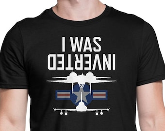 I Was Inverted Shirt Funny F-14 MiG Movie Tee