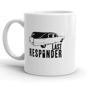 Last Responder Mug Vintage Funeral Mortician Coffee Mug