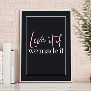 Love it if we made it,The 1975 digital instant download wall art print,typographic Matty Healy quote punk song lyrics, colourful bedroom art