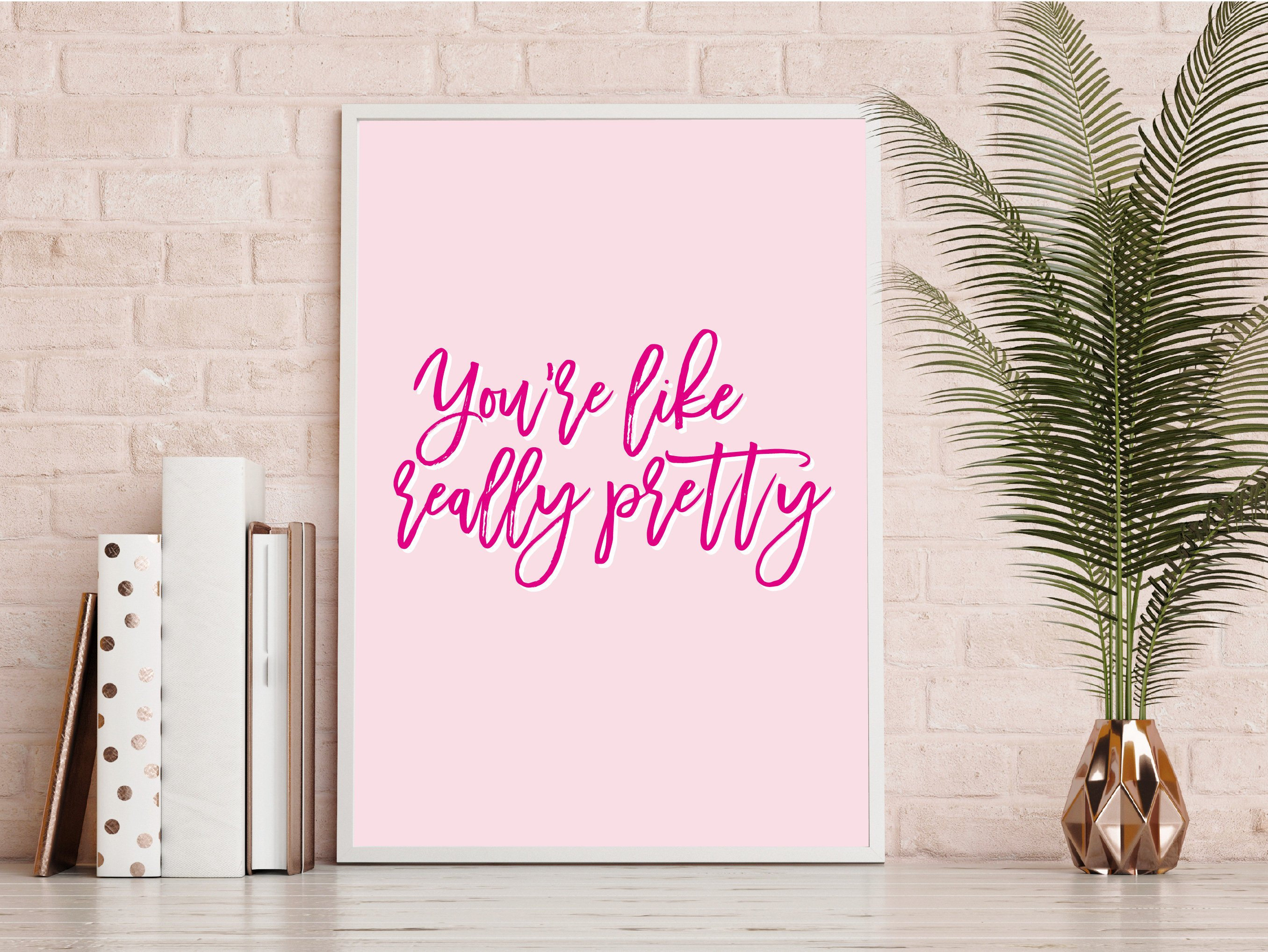 You're Like Really Pretty Mean Girls Quote Digital - Etsy