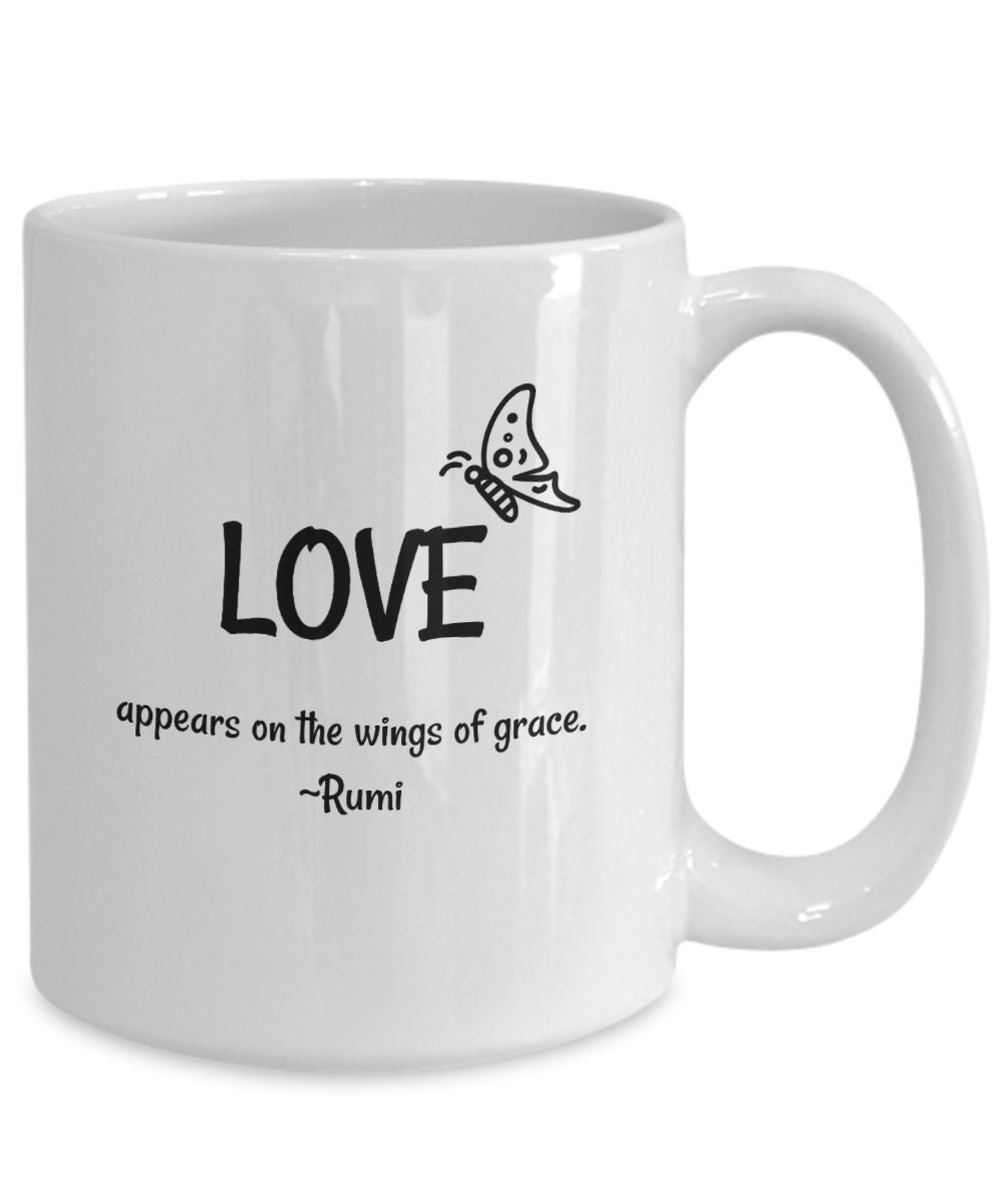 RUMI MUG Mugs With Quotes Rumi Love Appears on the Wings of Grace ...
