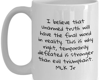 MLK MUG With Quote Unarmed Truth Coffee Mug Gift for Civil Rights Activists Social Justice